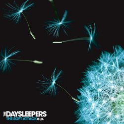 The Daysleepers - The Soft Attack (2006) [EP]