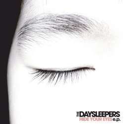 The Daysleepers - Hide Your Eyes (2005) [EP]