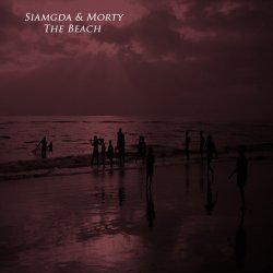 Siamgda & Morty - The Beach (2013) [Remastered]
