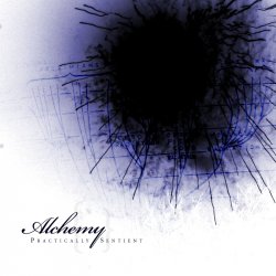 Alchemy - Practically Sentient (2009)