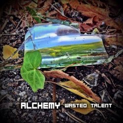 Alchemy - Wasted Talent (2015)