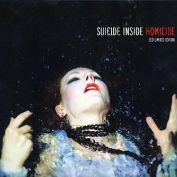 Suicide Inside - Homicide (2012) [2CD]