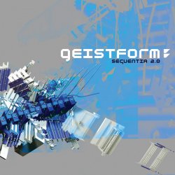 Geistform - Sequentia 2.0 (2005) [2CD]