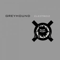 Greyhound - Electroiz (2004)