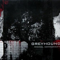 Greyhound - Minimal Communication (2006)