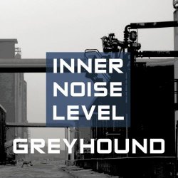 Greyhound - Inner Noise Level (2016)