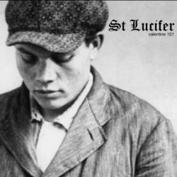 St Lucifer - Van Der Lubbe Was Innocent / Do As Little As Possible (2015) [Single]