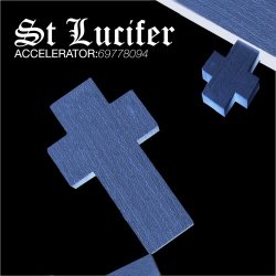 St Lucifer - Accelerator:69778094 (2017) [EP]