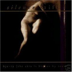 Silence Gift - Bju-Ty (The Skin Is Broken By Tears) (1994)