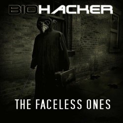 Biohacker - The Faceless Ones (2017)