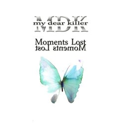 My Dear Killer - Moments Lost (2013) [EP]