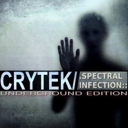 Crytek - Spectral Infection (Underground Edition) (2012)