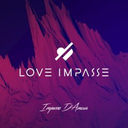 Love Impasse - Impasse D'amour (2017) [EP]