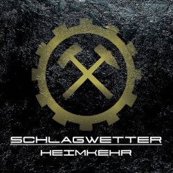 Schlagwetter - Heimkehr (2017)