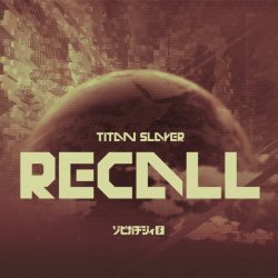 Titan Slayer - Recall (2017) [EP]