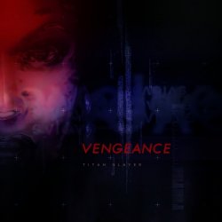 Titan Slayer - Vengeance (2017) [EP]