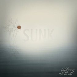 Inverse - Sunk (2011) [Single]