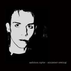 Ashton Nyte - Sinister Swing (2013) [Remastered]