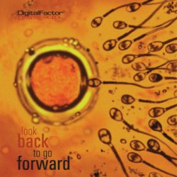 Digital Factor - Look Back To Go Forward (2009)