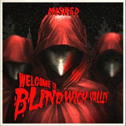 Masked - Welcome To Blindwich Valley (2017) [EP]