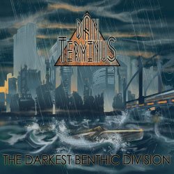 Dan Terminus - The Darkest Benthic Division (2014)