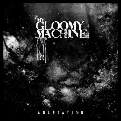 My Gloomy Machine - Adaptation (2015) [EP]