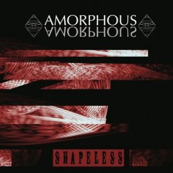 Amorphous - Shapeless (2017)