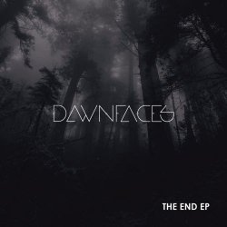Dawn Faces - The End (2017) [EP]