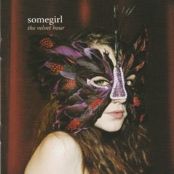Somegirl - The Velvet Hour (2008)