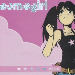 Somegirl - Feel Free (2005) [EP]