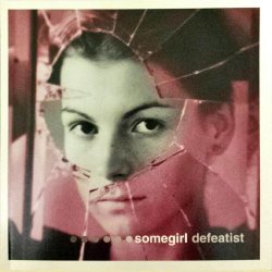 Somegirl - Defeatist (2002) [EP]