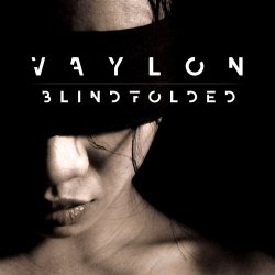 Vaylon - Blindfolded (Remixed) (2017) [EP]