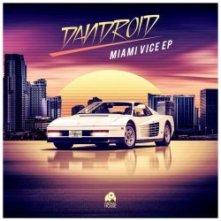 Dandroid - Miami Vice (2017) [EP]