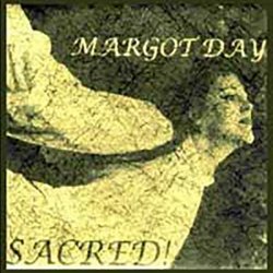 Margot Day - Sacred! (1999)