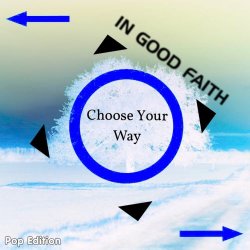 In Good Faith - Choose Your Way (Pop Edition) (2017) [EP]