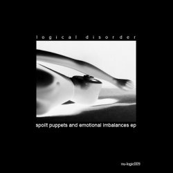 Logical Disorder - Spoilt Puppets And Emotional Imbalances (2006) [EP]