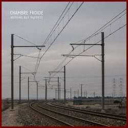 Chambre Froide - Nothing But Puppets (2013)