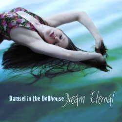 Damsel In The Dollhouse - Dream Eternal (2011)