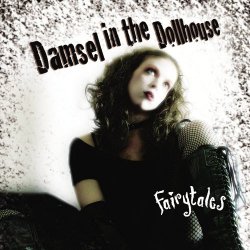 Damsel In The Dollhouse - Fairytales (2010)