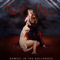 Damsel In The Dollhouse - Feast Of Villains (2016)