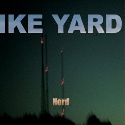 Ike Yard - Nord (2010)