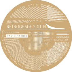 Retrograde Youth - Earth Disorders Part 1 (2016) [EP]