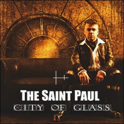 The Saint Paul - City Of Glass (2010) [EP]