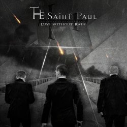 The Saint Paul - Days Without Rain (2015)