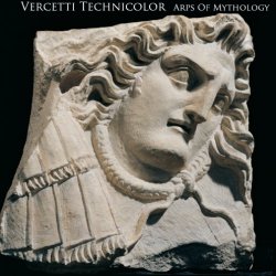 Vercetti Technicolor - Arps Of Mythology (2013) [EP]