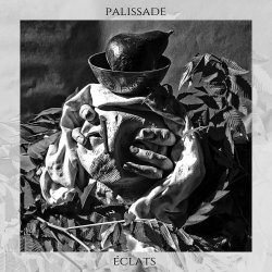 Palissade - Éclats (2017) [EP]