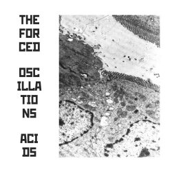 The Forced Oscillations - Acids (2008) [EP]