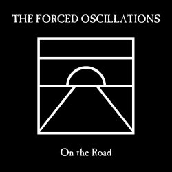 The Forced Oscillations - On The Road (2008) [EP]