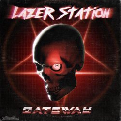 Lazer Station - Gateway (2017) [Single]
