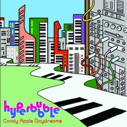 Hyperbubble - Candy Apple Daydreams (2010)